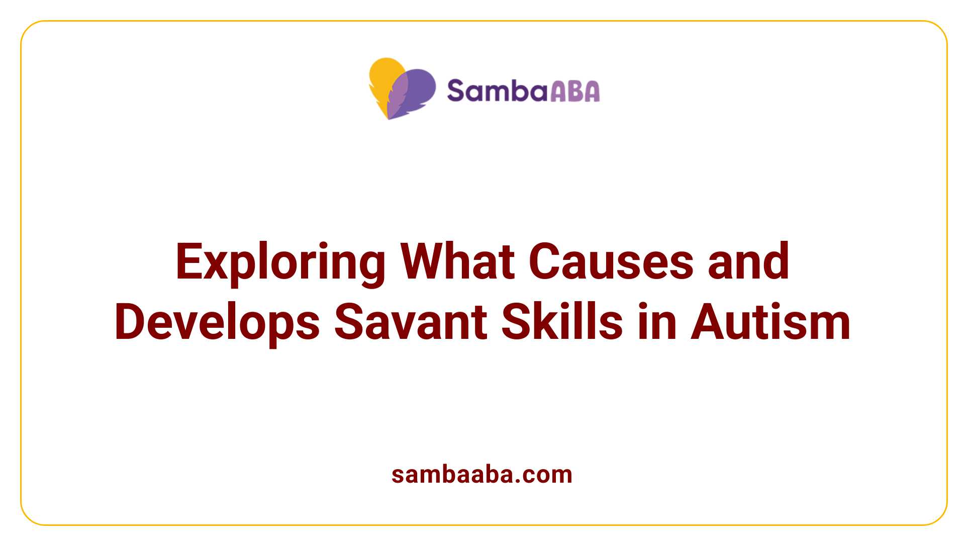 Exploring What Causes and Develops Savant Skills in Autism