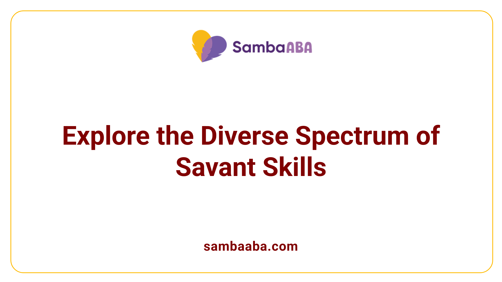 Explore the Diverse Spectrum of Savant Skills