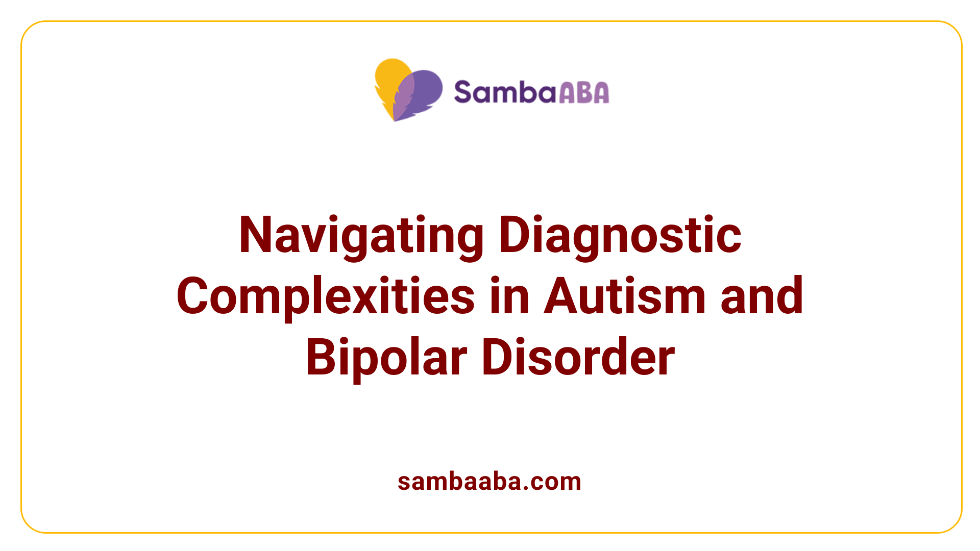 Navigating Diagnostic Complexities in Autism and Bipolar Disorder