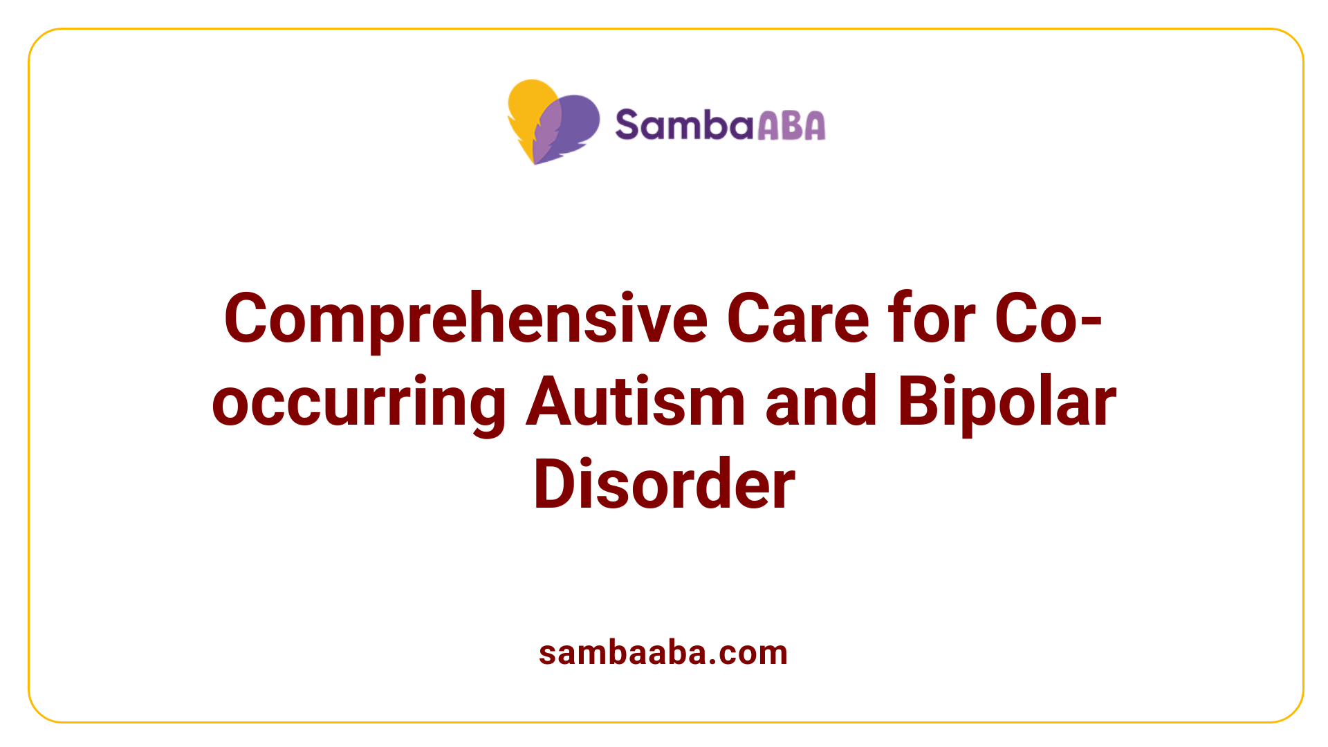 Comprehensive Care for Co-occurring Autism and Bipolar Disorder