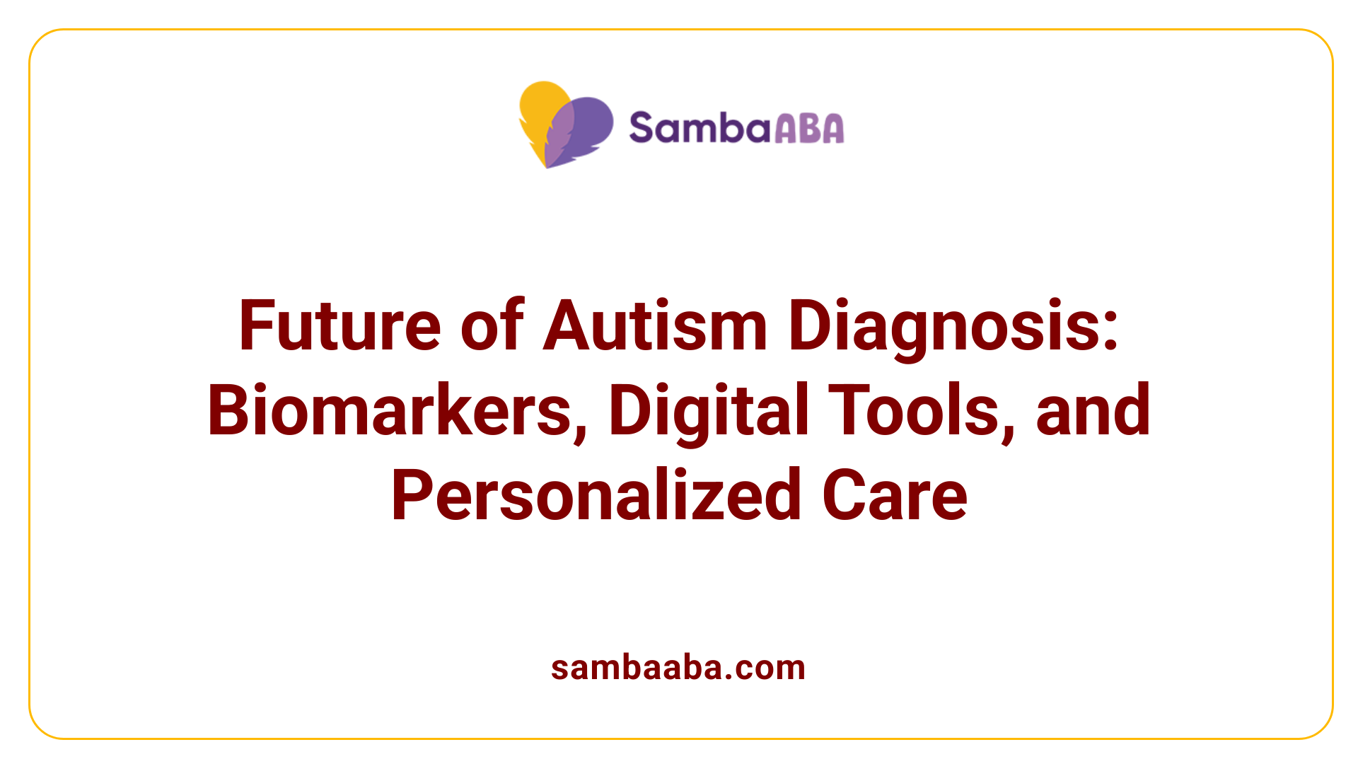Future of Autism Diagnosis: Biomarkers, Digital Tools, and Personalized Care
