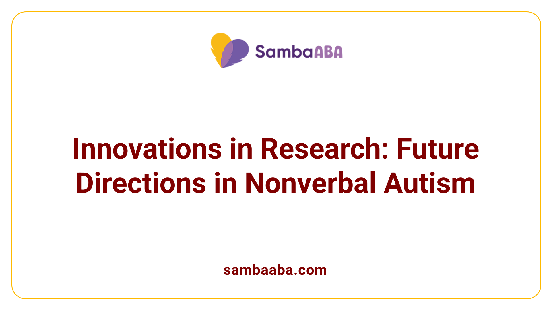 Innovations in Research: Future Directions in Nonverbal Autism