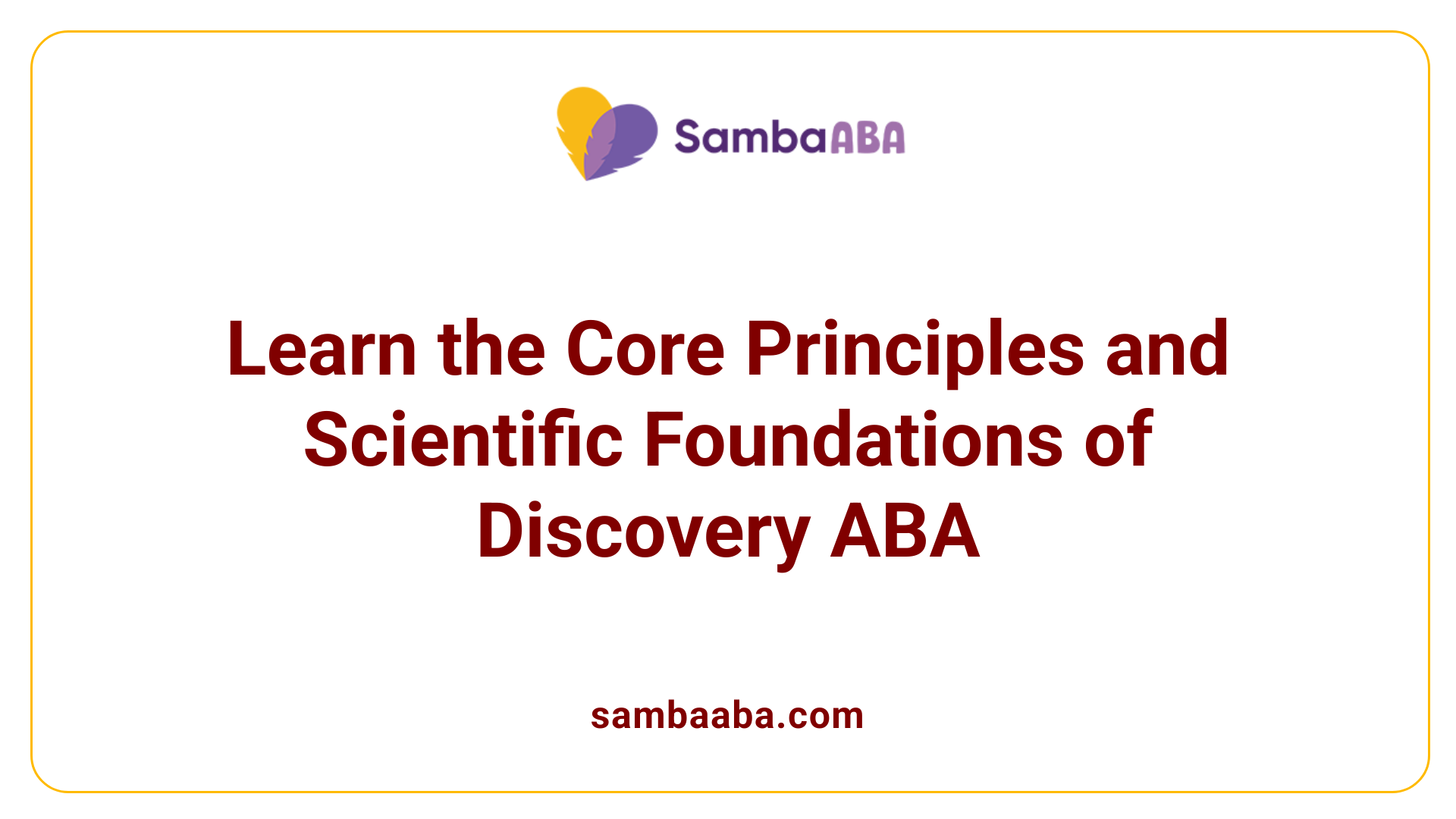 Learn the Core Principles and Scientific Foundations of Discovery ABA