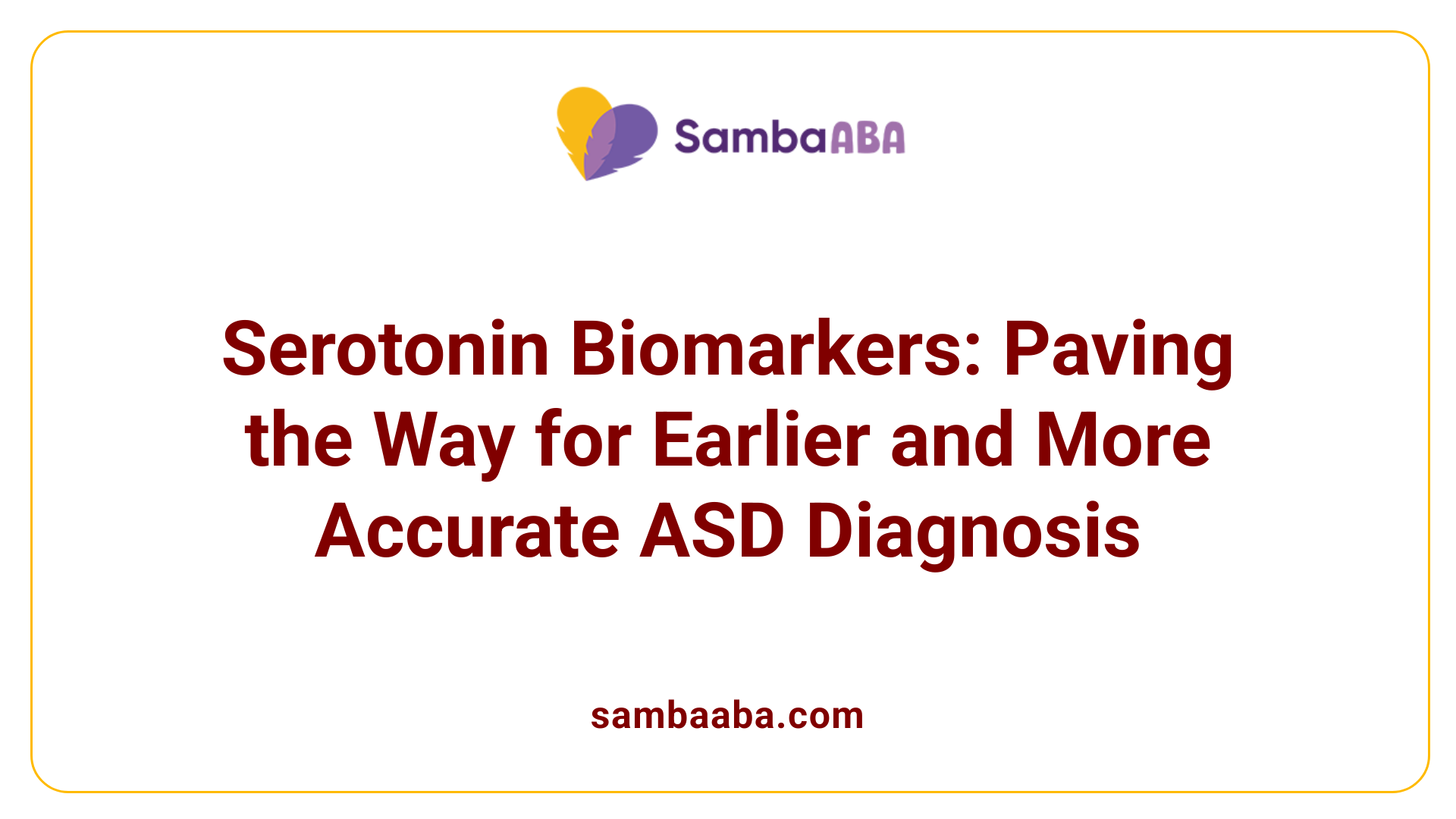 Serotonin Biomarkers: Paving the Way for Earlier and More Accurate ASD Diagnosis